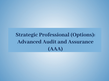 Advanced Audit and Assurance (AAA)